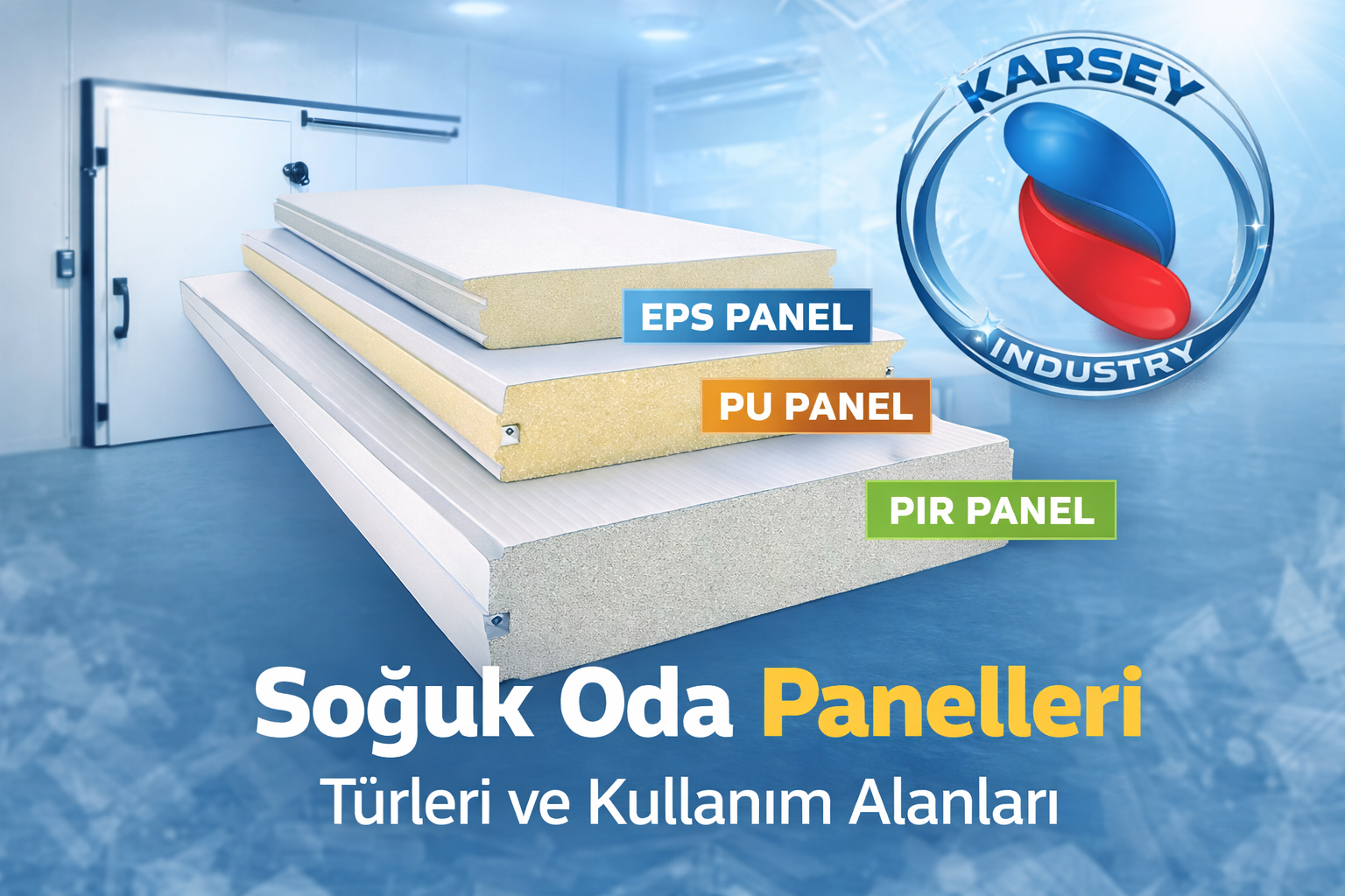 Soğuk Oda Panelleri: Türleri ve Kullanım Alanları